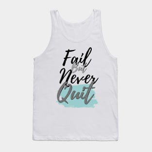 Fail but never quit Tank Top